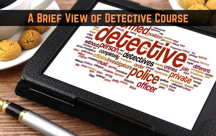 A Brief View of Detective Course